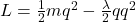 L =\frac{1}{2}mq^2-\frac{\lambda}{2}qq^2