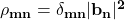 \mathbf{\rho_{mn}=\delta_{mn}|b_n|^2}