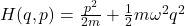 H (q, p) =\frac{p^2}{2m}+\frac{1}{2}m\omega^2q^2