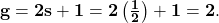 \mathbf{g=2s+1=2\left(\frac{1}{2}\right)+1=2.}