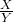 \frac{X}{Y}