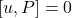 \left[u,P\right]=0