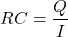 \[RC=\frac{Q}{I}\]