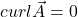 curl\vec{A}=0