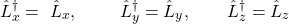 \[{\hat{L}}_x^\dag=\ {\hat{L}}_x,\ \ \ \ \ \ \ {\hat{L}}_y^\dag={\hat{L}}_y,\ \ \ \ \ \ {\hat{L}}_z^\dag={\hat{L}}_z\]