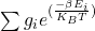 \sum{g_ie^{(\frac{-\beta E_i}{K_BT})}}