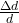 \frac{\Delta d}{d}