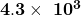 \mathbf{4.3\times\ {10}^3}