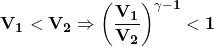 \[\mathbf{V_1<V_2\Rightarrow\left(\frac{V_1}{V_2}\right)^{\gamma-1}<1}\]