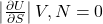 \left|\frac{\partial U}{\partial S}\right|V,N=0