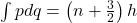 \int p d q=\left(n+\frac{3}{2}\right)h