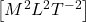 \left[M^2L^2T^{-2}\right]